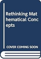 Rethinking mathematical concepts (Ellis Horwood series in mathematics and its applications) 0470271167 Book Cover