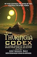 The Th�ringia Codex: The Sacred Science of the Leopard Oracle Priest King of Het-Ka-Ptah 1506510361 Book Cover