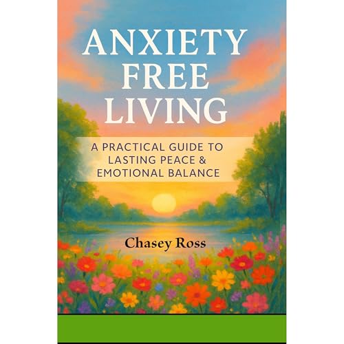 Anxiety-Free Living Audiolibro Por Chasey Ross arte de portada