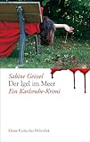 Der Igel im Meer: Ein Karlsruhe-Krimi (Kleine Karlsruher Bibliothek)