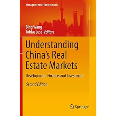 Understanding China&rsquo;s Real Estate Markets: Development, Finance, and Investment