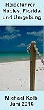 Reiseführer Naples, Florida und Umgebung