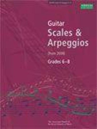 Guitar Scales And Arpeggios, Grades 6-8