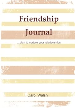 Paperback Friendship Journal: Plan to Nurture Your Relationships Book