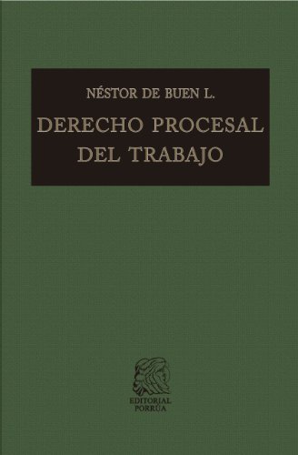 Derecho procesal del trabajo (Biblioteca Jurídica Porrúa) (Spanish Edition)