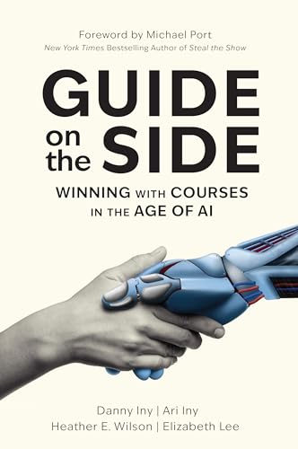 Guide on the Side: Winning with Courses in the Age of AI