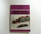  Modellbahn Digital- Praxis. Aufbau, Betrieb und Selbstbau. Alba-Modellbahn-Praxis: 11,