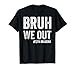 Bruh We Out 5th Graders Class Of 2025 Fifth Grade Graduation T-Shirt