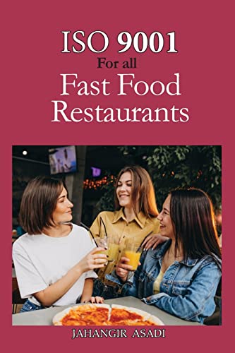 Iso 9001 For All Fast Food Restaurants: Iso 9000 For All Employees And Employers: 5 (Easy Iso)