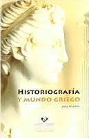 Historiografia y Mundo Griego 8498605296 Book Cover