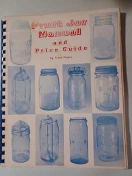 Paperback Fruit Jar Manual and Price Guide Book