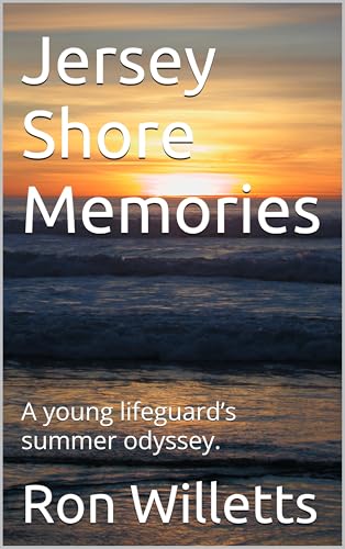 Jersey Shore Memories: A young lifeguard’s summer odyssey.