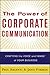The Power of Corporate Communication: Crafting the Voice and Image of Your Business