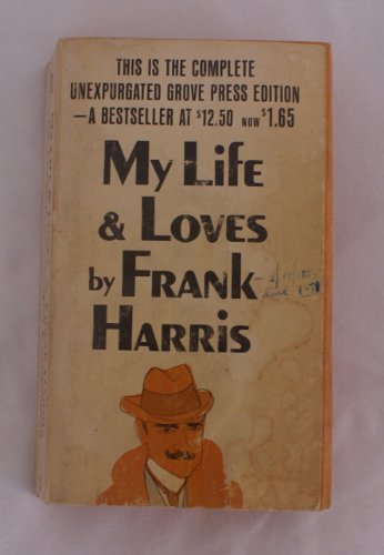 My Life & Loves: The Complete Grove Press Edition Five Volumes in One