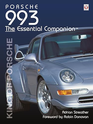 Porsche 993: King of Porsche (Essential Companion)