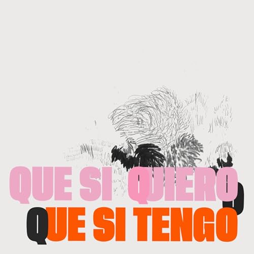 Que si quiero o que si tengo Titelbild