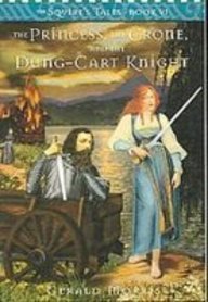 The Princess, the Crone, and the Dung-cart Knig... 1439527458 Book Cover