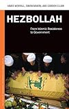 Hezbollah: From Islamic Resistance to Government (Praeger Security International)