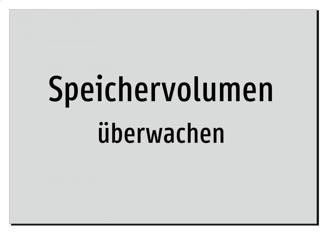 40641-DE-T-06 | Speichervolumen - überwachen