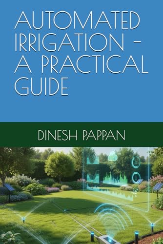 AUTOMATED IRRIGATION -A PRACTICAL GUIDE
