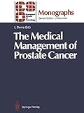  The Medical Management of Prostate Cancer