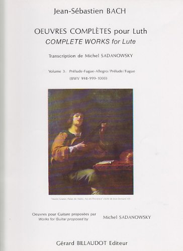 Partition Bach Oeuvres Completes pour Luth Vol 3 Guitare Billaudot