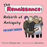 Renaissance: The Rebirth of Antiquity