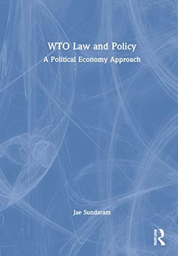 Wto Law And Policy: A Political Economy Approach