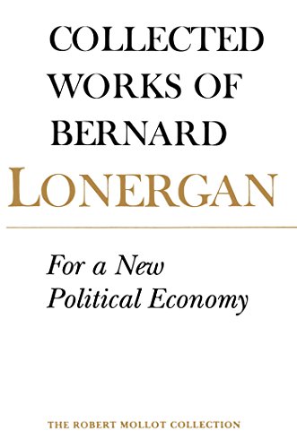 For a New Political Economy: Volume 21 (Collected Works of Bernard Lonergan) (English Edition)