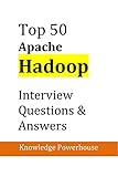 Top 50 Apache Hadoop Interview Questions and Answers (English Edition)