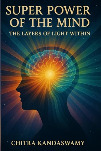 Super Power of the Mind: The Layers of Light within