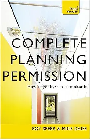 Complete Planning Permission: How to get it, stop it or alter it-Wow! eBook