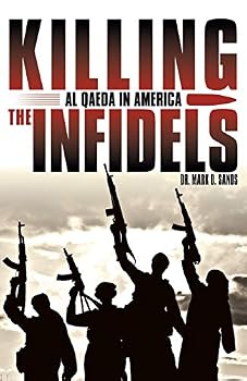 Paperback Killing the Infidels: Al Qaeda in America Book