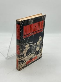 Hardcover MOONSHINE Its History and Folklore Book