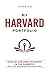 MY HARVARD PORTFOLIO: How 30 Harvard Students (and the Parents) Built their Portfolios from Ground Zero