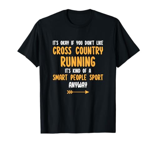 Photo de Cross Country Running XC : c'est de toute façon un sport intelligent pour les gens T-Shirt