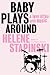 Baby Plays Around: A Love Affair, with Music