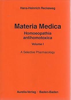 Hardcover Materia medica homoeopathia antihomotoxica, volume 1: A selective pharmacology Book