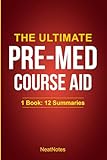 The Ultimate Pre-Med Course Aid: 12 Subject Summaries (Course Summaries)