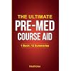 The Ultimate Pre-Med Course Aid: 12 Subject Summaries (Course Summaries)