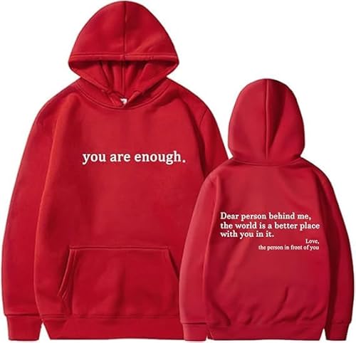 Dear Person Behind Me Hoodie Sweatshirt, You Are Enough Hoodie Sweatshirt, To the Person Behind Me Hoodie (5,5XL)