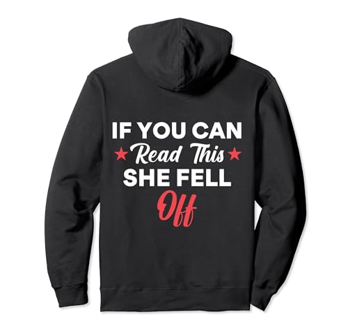 Funny If You Can Read This She Fell Off Biker Motorcycle Pullover Hoodie