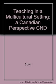 Paperback Teaching in a Multicultural Setting: A Canadian Perspective Cnd Book