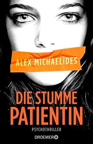 Preisvergleich Produktbild Die stumme Patientin: Psychothriller