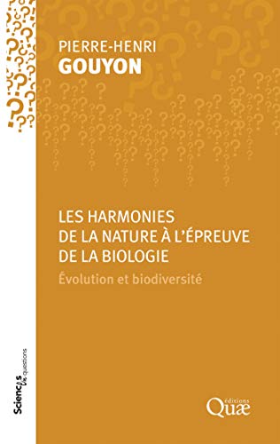 Télécharger Les harmonies de la Nature à l’épreuve de la biologie: Évolution et biodiversité PDF