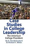 Case Studies in College Leadership: The American College President