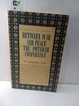 Paperback Between War and Peace - The Potsdam Conference Book