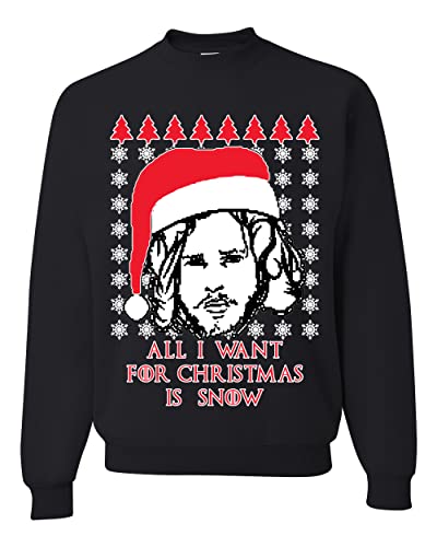 Wild Bobby All I Want for Christmas is Snow GoT Stark Ugly Christmas Sweater Unisex Crewneck Graphic Sweatshirt, Black, Medium