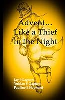Advent...Like a Thief in the Night 1728837979 Book Cover