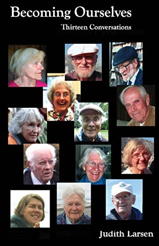Becoming Ourselves: Thirteen Conversations